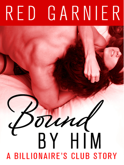Title details for Bound by Him by Red Garnier - Wait list